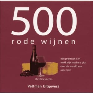 Boeken over rode wijn: dit zijn de 7 beste! 500 rode wijnen van christine austin