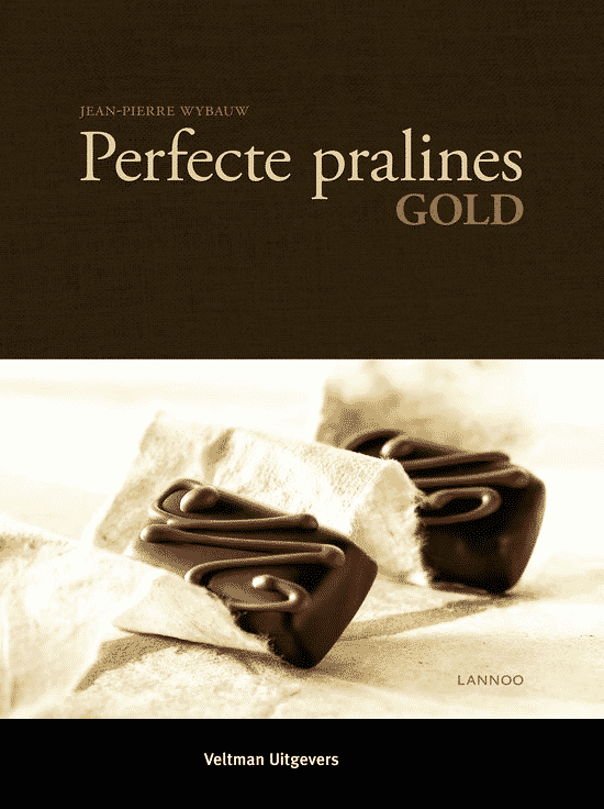 Perfecte pralines – Gold van Jean-Pierre Wybauw