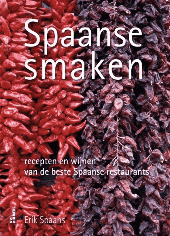 Spaanse smaken (recepten en wijnen van de beste Spaanse restaurants) van Erik Spaans