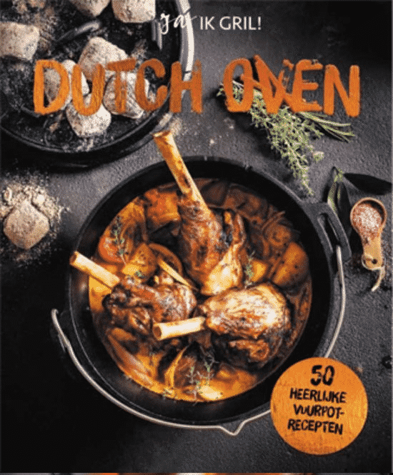 Dutch oven – Ja, ik gril! - 50 heerlijke vuurpot recepten van Mora Futterer