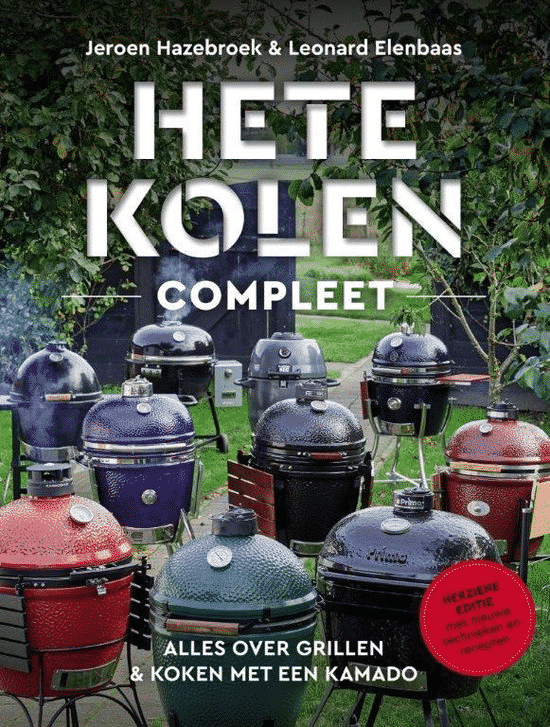 Hete kolen compleet (grillen & koken met kamado) van Jeroen Hazebroek & Leonard Elenbaas