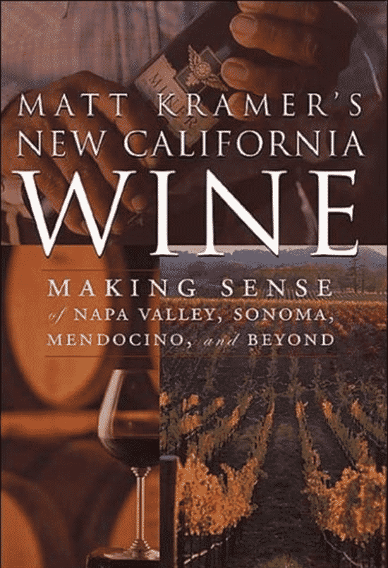 Matt Kramer’s New California Wine van Matt Kramer