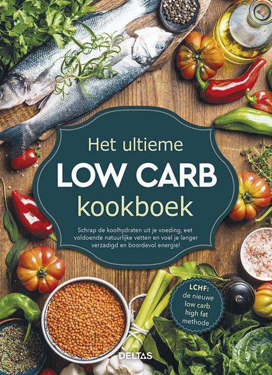 Het ultieme low carb kookboek van Jane Faerber - Boeken met koolhydraatarme recepten