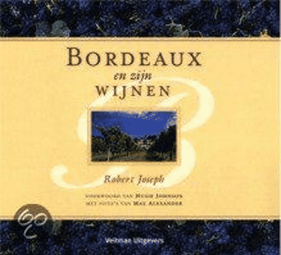 Bordeaux en zijn wijnen van R. Joseph
