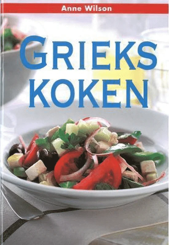 Grieks koken van Anne Wilson