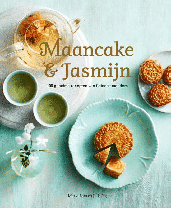 Maancake & Jasmijn – 100 geheime recepten van Chinese moeders van Maria Lam