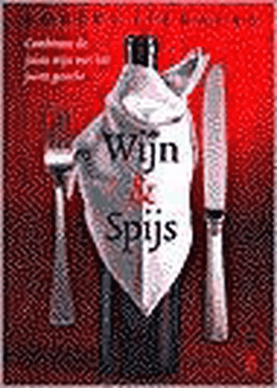 Wijn & Spijs (combineer de juiste wijn met het juiste gerecht) van R. Leenaers
