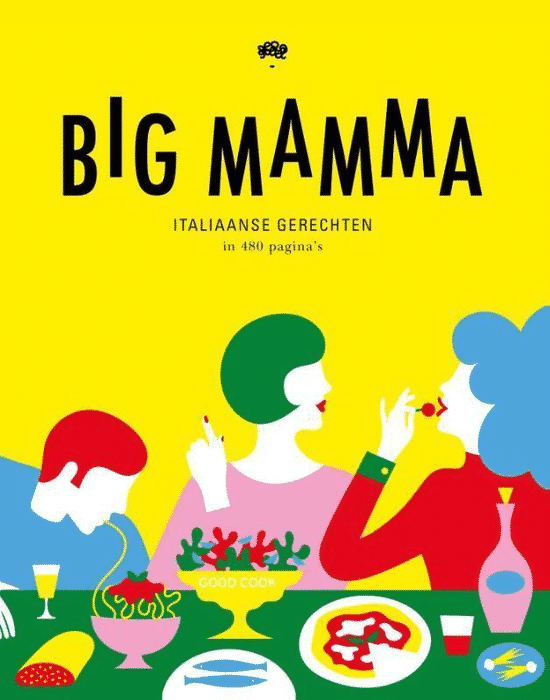 Big Mamma – Italiaanse gerechten in 480 pagina’s van Big Mamma en Ciro Cristiano Boeken over Italiaanse gerechten