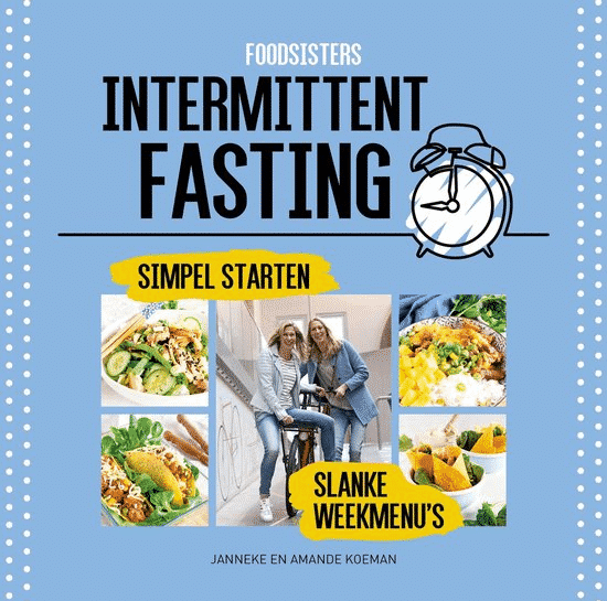 Foodsisters - Intermittent fasting van Janneke en Amande Koeman