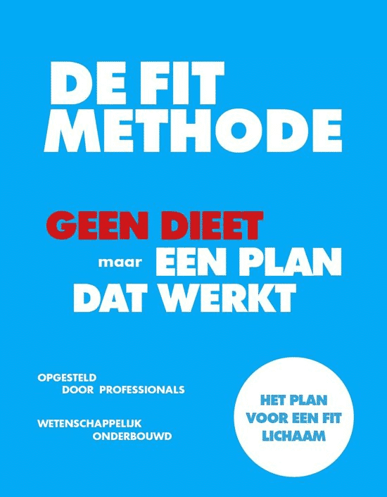 De Fit-methode – geen dieet, maar een plan dat werkt van Jeroen van der Mark & Laura Louwes